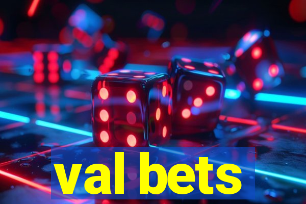 val bets